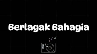 Download lagu Berlagak Bahagia - Idgitaf || Lirik🌻 mp3