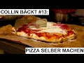 Collin Bäckt 13 Pizza Selber Machen