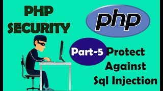 PHP Security | Prevent Sql Injection | Part 5