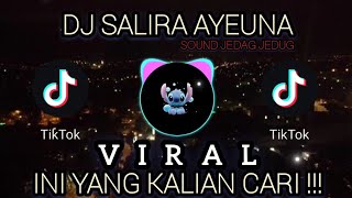 Download lagu DJ Salira Ayeuna viral -//- Sound jedag jedug🎶🎶🎶 mp3