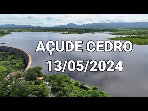 AÇUDE CEDRO DADOS ATUALIZADOS HOJE 13/05/2024 CEARÁ