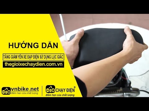 HƯỚNG DẪN CĂN CHỈNH YÊN SỬ DỤNG LỤC GIÁC XE ĐẠP ĐIỆN, XE MÁY ĐIỆN, XE ĐIỆN