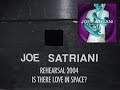 Joe Satriani - "Is There Love In Space?" Rehearsal Behind The Scenes (2004)