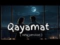 Qayamat Qayamat Song Qayamat Song New Version