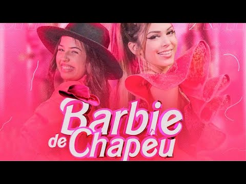BARBIE DE CHAPÉU - Melody  (part. Paula Guilherme)