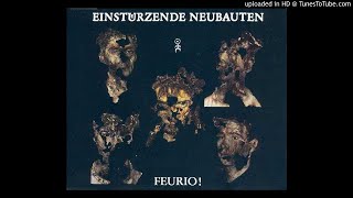 Einstürzende Neubauten - Feurio ! (Radio edit)