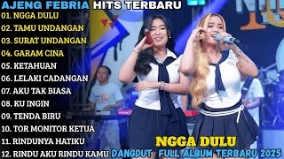 Download lagu AJENG FEBRIA TERBARU | NGGA DULU - TAMU UNDANGAN | AJENG FEBRIA FULL ALBUM TERBARU 2025 mp3