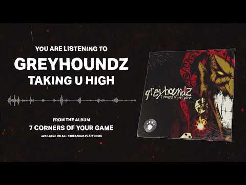 GREYHOUNDZ - Taking U High (Official Audio)
