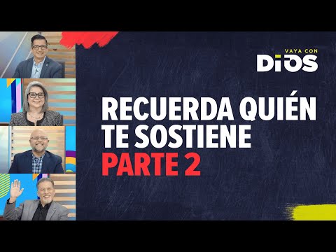 VayaConDios Ep. 618 - Recuerda quién te sostiene, parte 2.