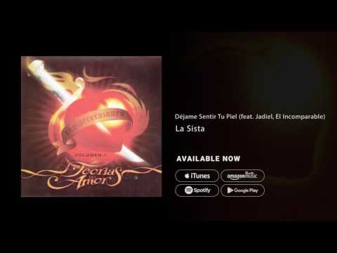 Déjame Sentir Tu Piel (feat. Jadiel, El Incomparable) - La Sista