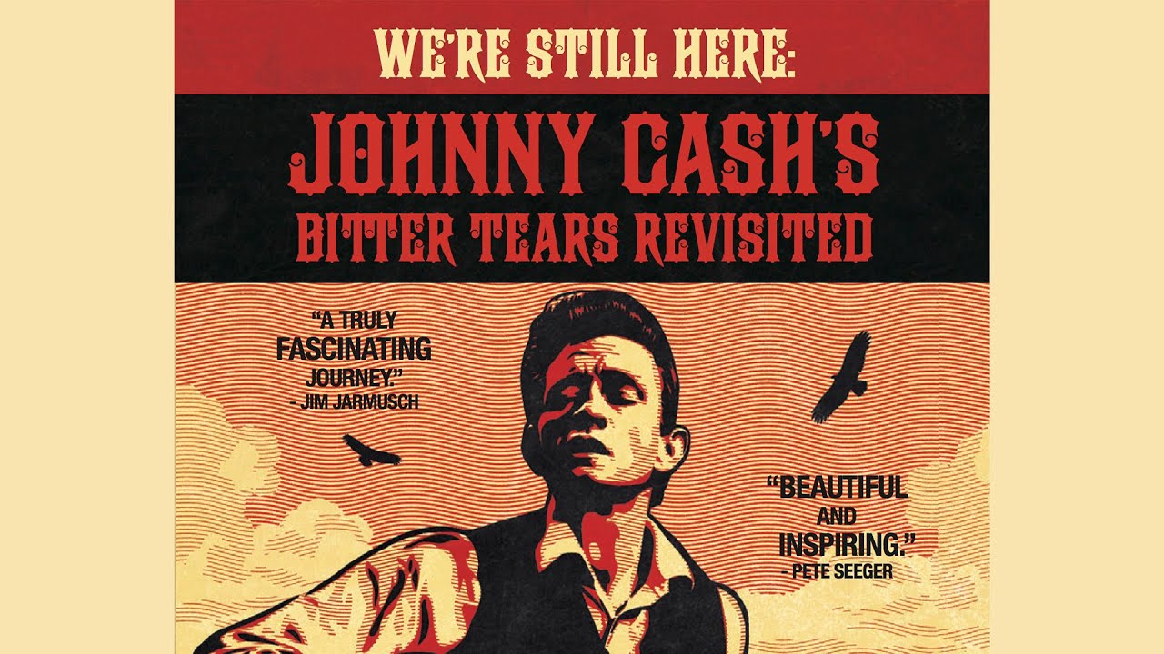 We're Still Here: Johnny Cash’s Bitter Tears Revisited | Full Music Documentary Movie