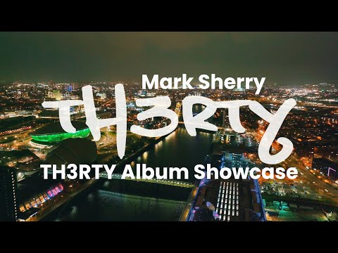Mark Sherry - TH3RTY Album Showcase (Recorded Live at Groovecity Radio Studio, Glasgow)