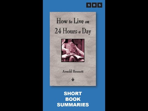 Book Summary #Shorts of How to Live on 24 Hours a Day by Arnold Bennett