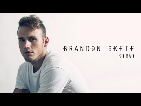 Brandon Skeie - So Bad (Official Audio)