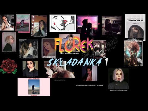 ❤️FLOREK - SKŁADANKA❤️ CZĘŚĆ 1