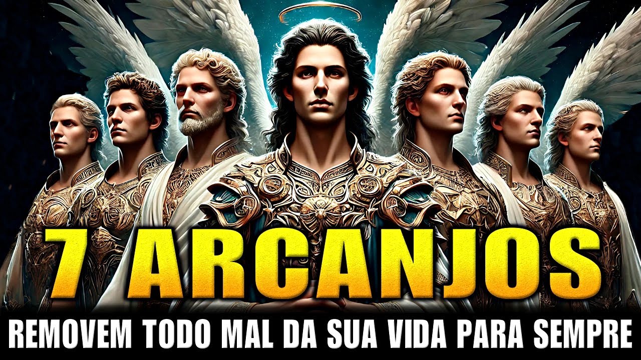 ⭐A ORAÇÃO MAIS PODEROSA AOS 7 ARCANJOS PARA PROTEÇÃO, CURA e LIBERTAÇÃO | Apenas Ouça