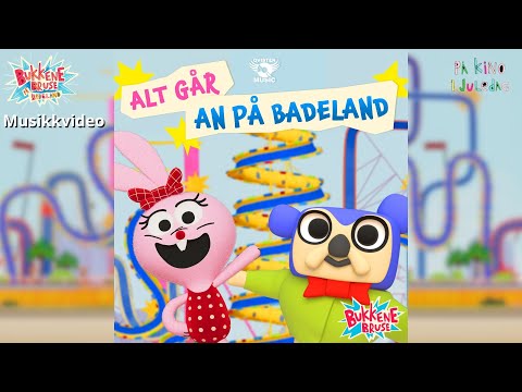 Bukkene Bruse på badeland | Alt går an på badeland | Musikkvideo