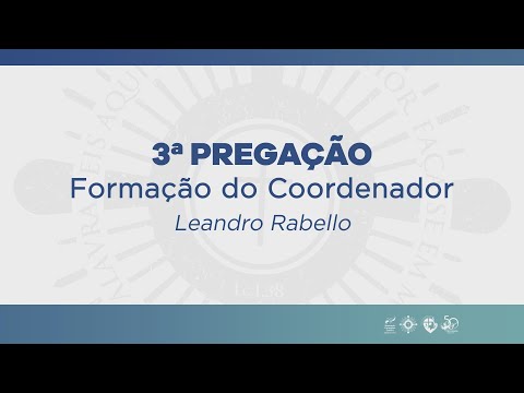 MÓDULO 02 - 03# Pregação Formação do Coordenador com Leandro Rabello