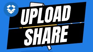 How to Upload and Share Files on Dropbox