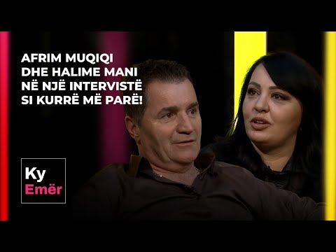 Afrim Muqiqi dhe Halime Mani në një intervistë si kurrë më parë! - Ky Emër