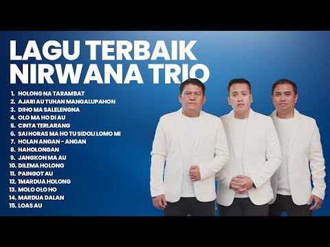 KUMPULAN LAGU TERBAIK NIRWANA TRIO | PLAYLIST TERBARU 2024 LAGU BATAK