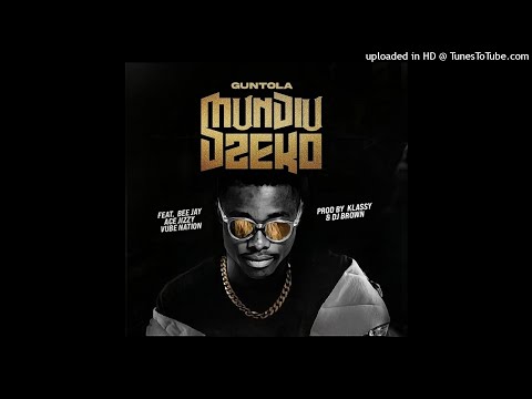 Guntolah- Mundiuzeko ft Bee jay, Ace jizzy & Vube nation