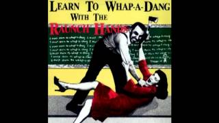 Raunch Hands - Learn To Whap-A-Dang (1986, Full Album)