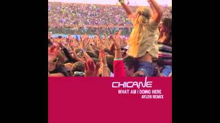 Chicane - What Am I Doing Here? (Part 1) (Aylen Remix)