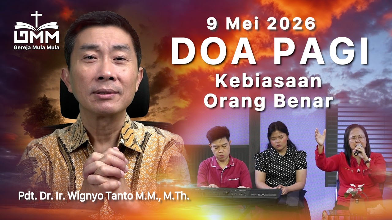 DOA PAGI | Kebiasaan Orang Benar – 9 Mei 2026 | Ps. Wignyo Tanto