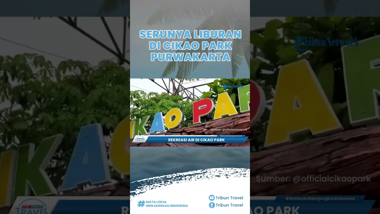 Mengenal Cikao Park Purwakarta, Tempat Wisata Ramah Keluarga yang