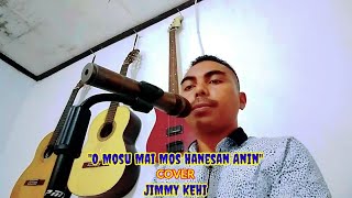 Download lagu O Mosu Mai Hanesan Anin Cover Jimmy Kehi mp3 Download lagu O Mosu Mai Hanesan Anin Cover Jimmy Kehi mp3