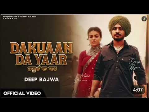 Dakuaan Da Yaar - Deep Bajwa ft Gurlej Akhtar || Mahi Sharma || New Punjabi Song 2023
