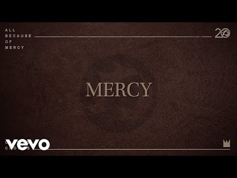 Casting Crowns - All Because of Mercy ((Radio Version) [Lyric Video])