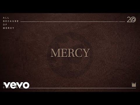 Video thumbnail for All Because of Mercy (Radio Version)