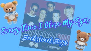 Every Time I Close My Eyes / Backstreet Boys