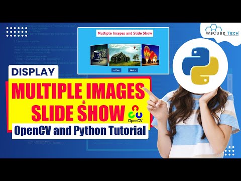 Learn Show Multiple Images and Slide Shows using OpenCV | Computer ...