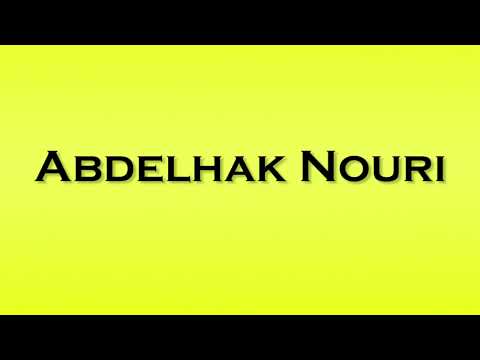 Pronunciation of Abdelhak Nouri