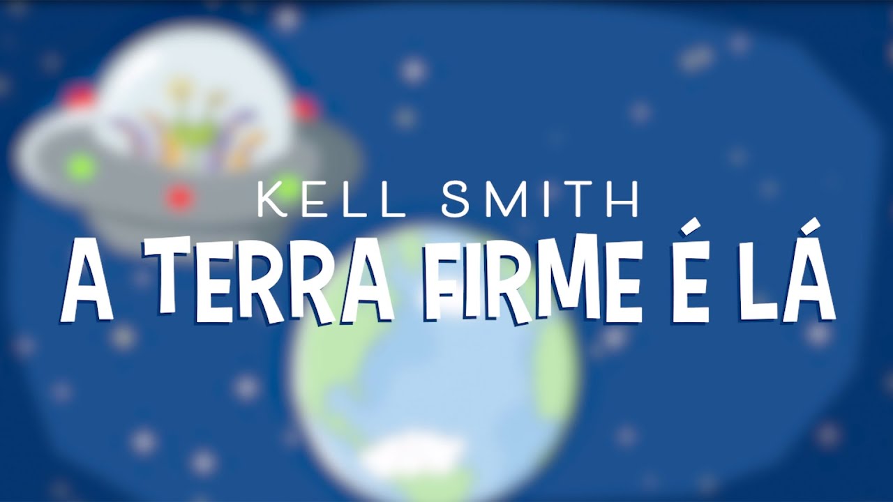 Kell Smith - A Terra Firme é Lá (Videoclipe Colaborativo)
