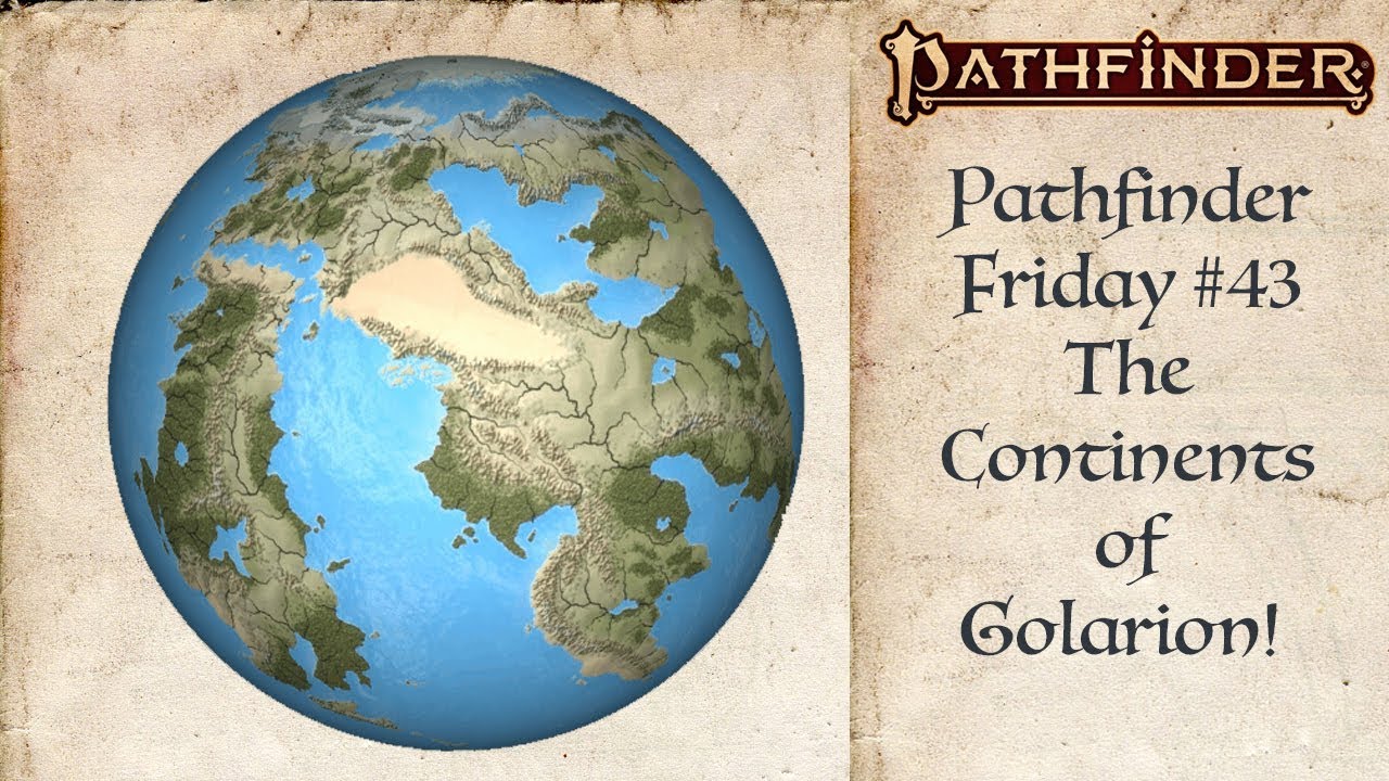 A World Tour of Golarion! (Pathfinder #43)