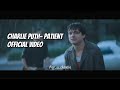 Charlie puth - patient (official video) - Mrkatho Charlie puth - patient (official video)