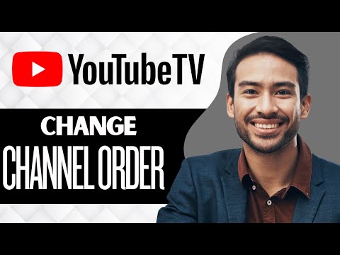 How to Change Youtube TV Channel Order (Full Guide)
