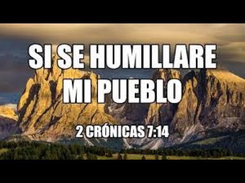 SI MI PUEBLO SE HUMILLARE     (2 Cronicas 7:14)