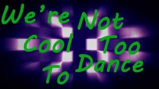 Eden xo- Too Cool To Dance (Lyric Video)
