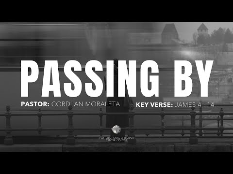 Passing by| Ps. Cord Moraleta