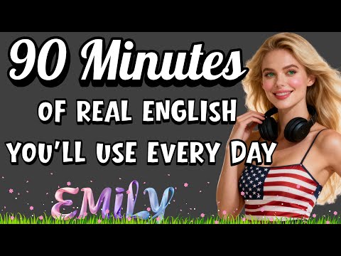 90 Minutes of Everyday English Words I Use | Listen & Speak Naturally Every Day