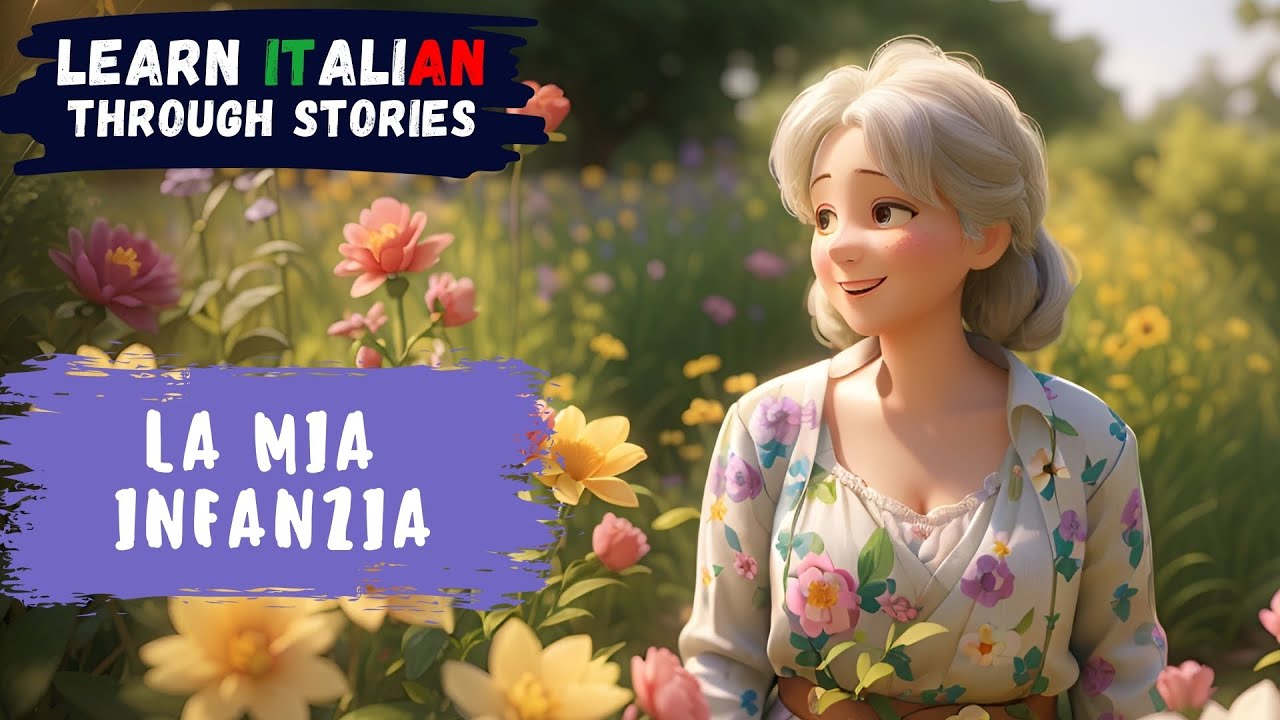 Learn Italian Through Stories | La Mia Infanzia (My childhood) | Intermediate Level