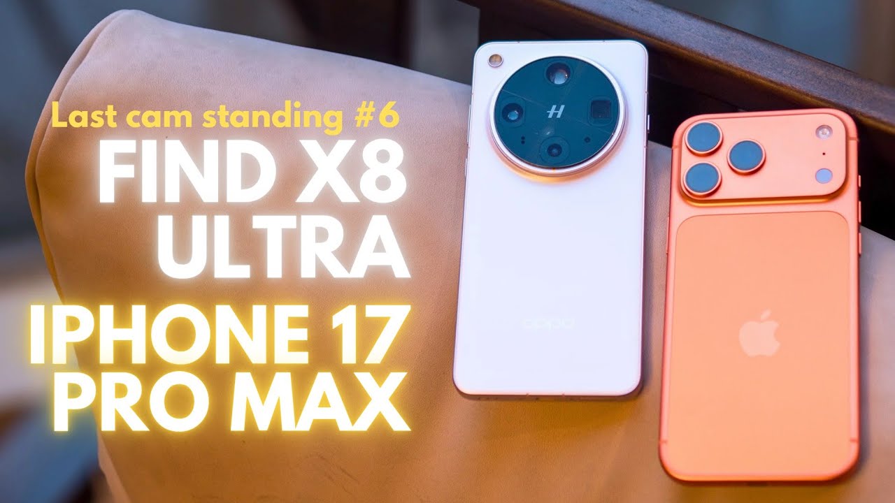 Last Cam Standing '25 eps. 6 : Find X8 Ultra vs iPhone 17 Pro Max - Season Finale