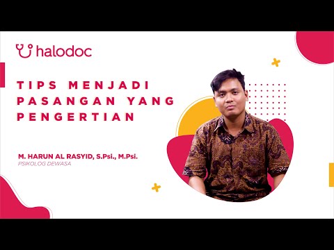 Tips Psikolog Halodoc Eps. 4 - Tips Menjadi Pasangan Yang Pengertian