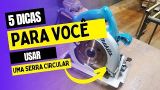 5 SIMPLE TIPS TO GET YOU STARTED USING A CIRCULAR SAW
