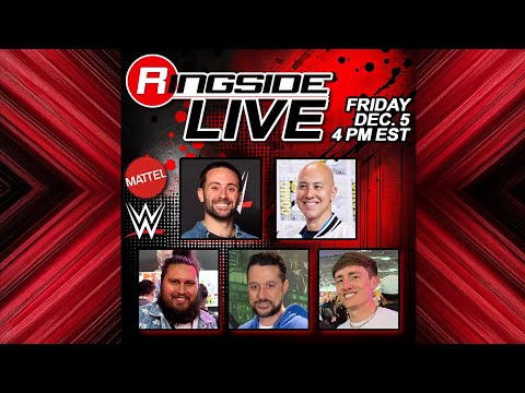 Ringside LIVE w/ Mattel WWE Team & MyDamnToys! 12/5/25